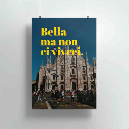 Bella ma non ci vivrei Poster A2