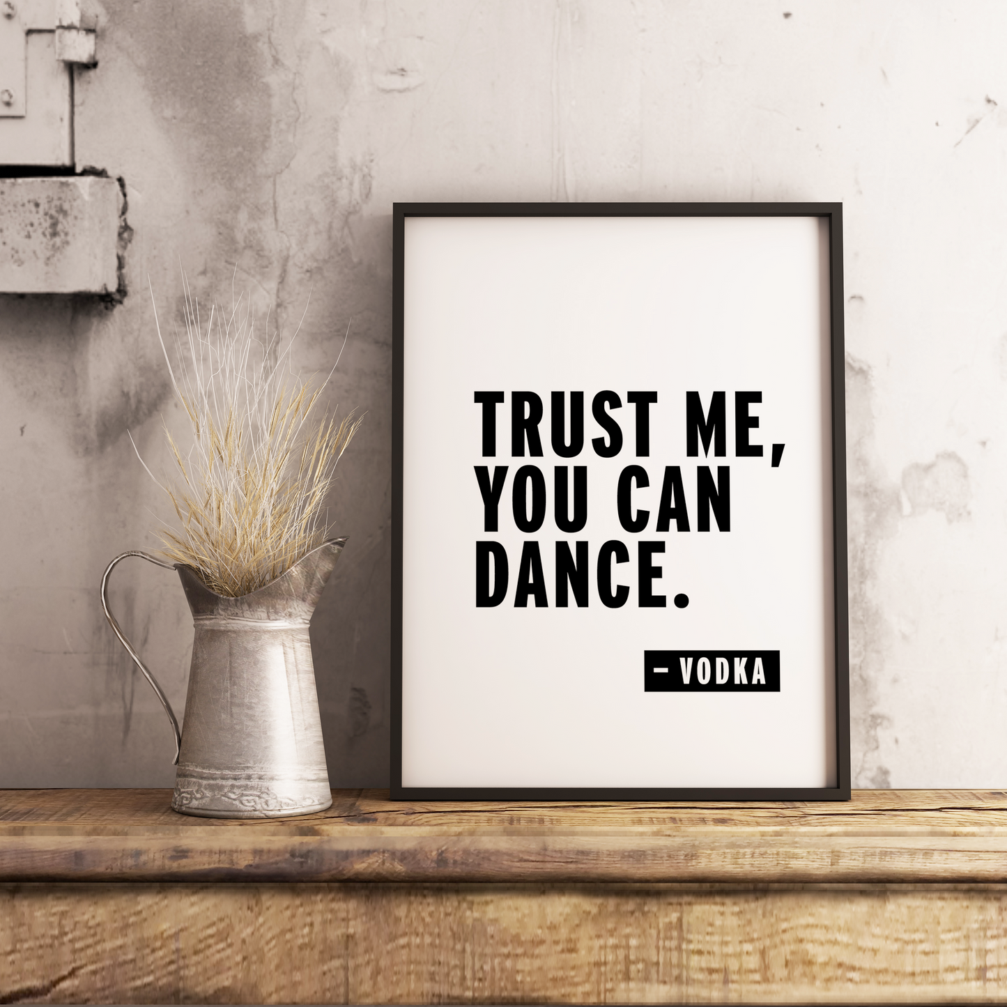 Stampa A4 Trust Me You Can Dance