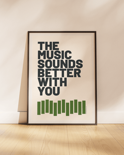 Poster The Music Sounds Better - ErnestoShop Concept Store