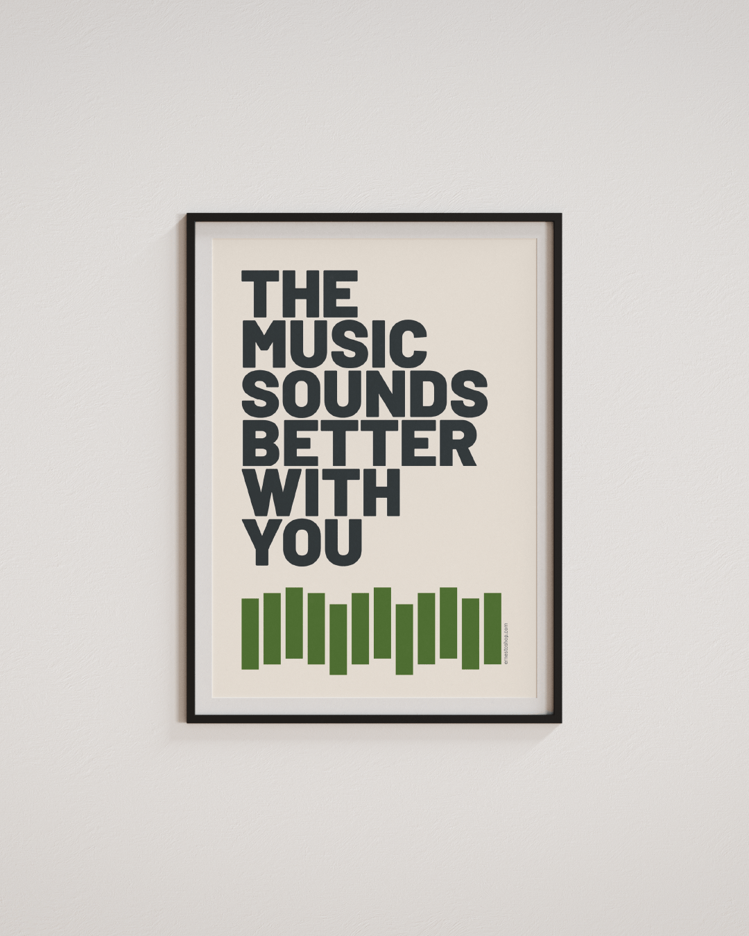 Poster The Music Sounds Better - ErnestoShop Concept Store
