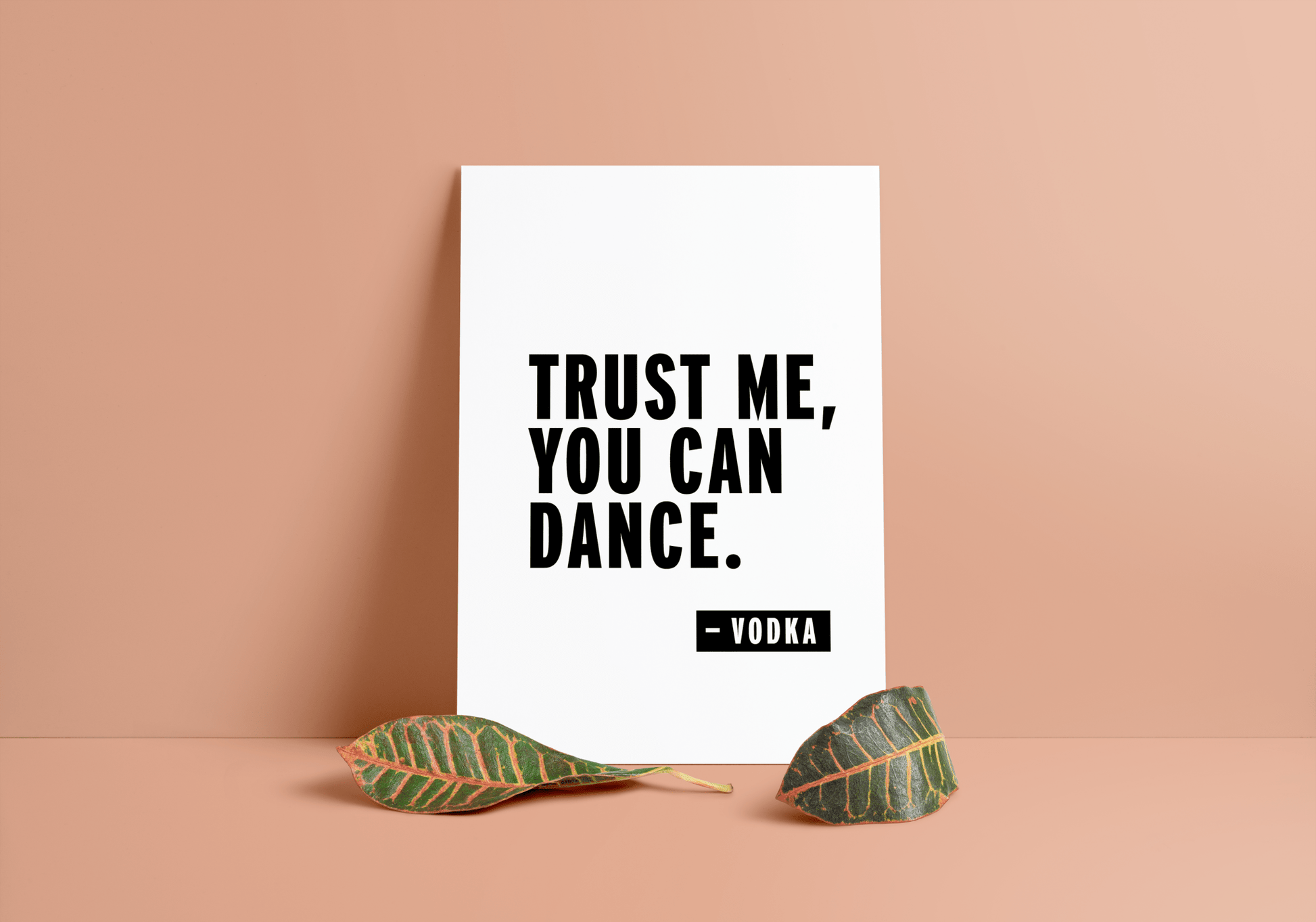 Stampa A4 Trust Me You Can Dance - ErnestoShop Concept Store