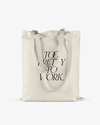 Tote Bag Too Pretty - ErnestoShop Concept Store
